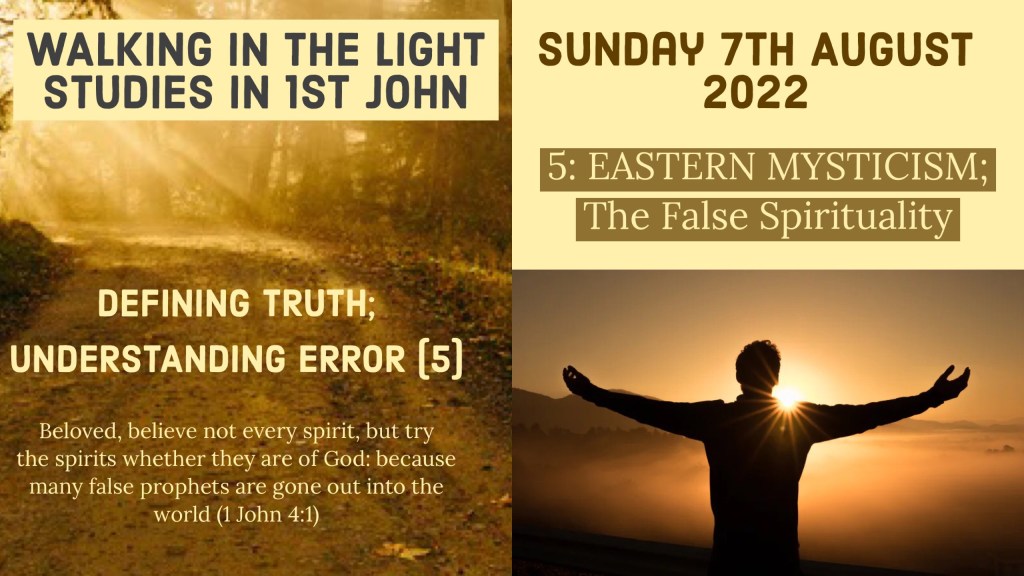 Defining Truth; Understanding Error (5) EASTERN MYSTICISM – The False&nbsp;Spirituality