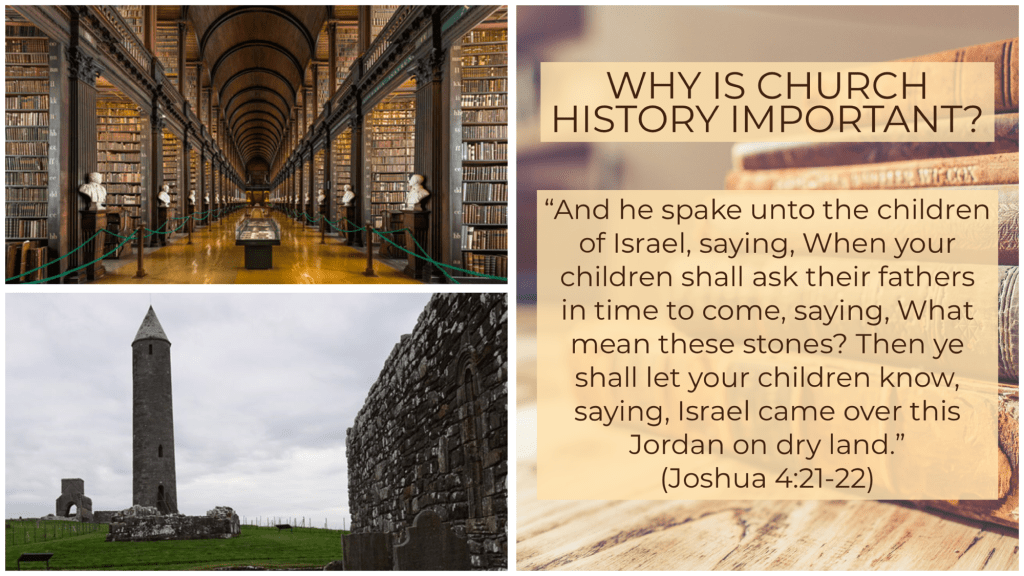 WHY IS CHURCH HISTORY&nbsp;IMPORTANT?